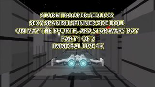Stormtrooper Seduces Sexy Spanish Sinner Zoe Doll On May The Fourth, Aka Star Wars Day – Immoral Live